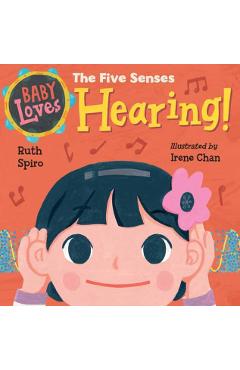 Baby Loves the Five Senses: Hearing! - Ruth Spiro