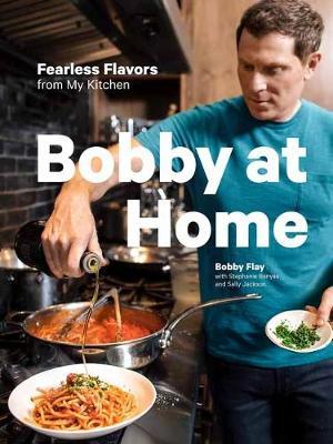 Bobby at Home - Bobby Flay