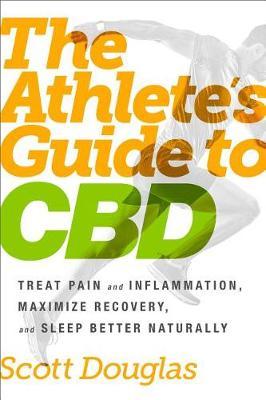 Athlete's Guide to CBD - Scott Douglas