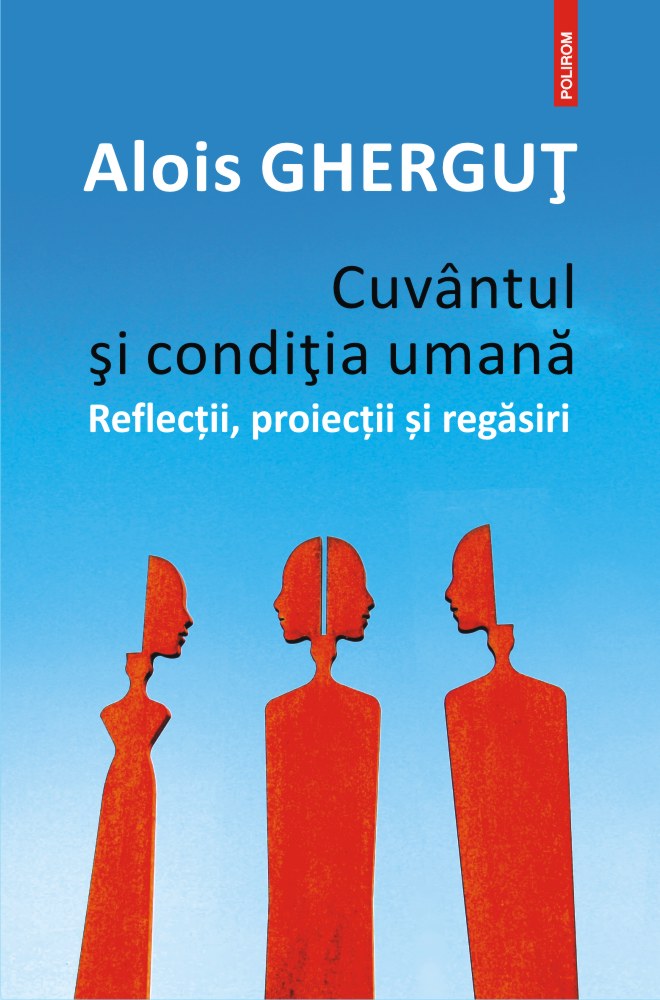 Cuvantul si conditia umana - Alois Ghergut