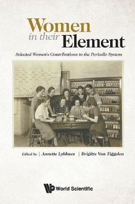 Women In Their Element: Selected Women's Contributions To Th -  