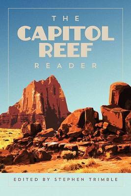 Capitol Reef Reader - Stephen Trimble