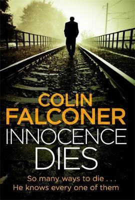 Innocence Dies - Colin Falconer