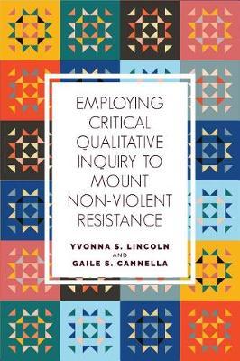 Employing Critical Qualitative Inquiry to Mount Non-Violent - Yvonna S. Lincoln
