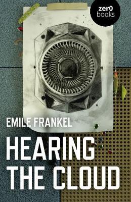 Hearing the Cloud - Emile Frankel