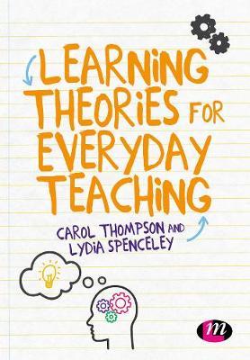 Learning Theories for Everyday Teaching - Carol Thompson
