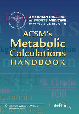 ACSM's Metabolic Calculations Handbook -  American College Of Sports Medicine