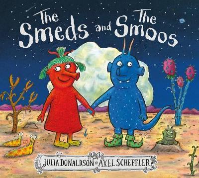 Smeds and the Smoos - Julia Donaldson
