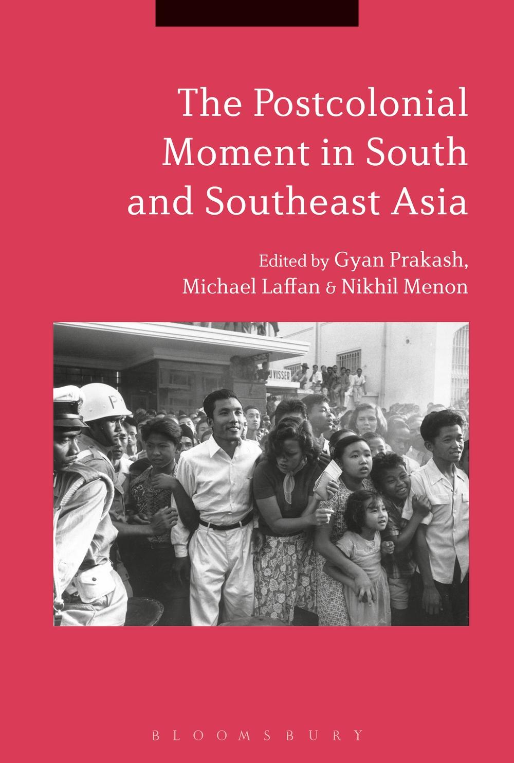 Postcolonial Moment in South and Southeast Asia -  