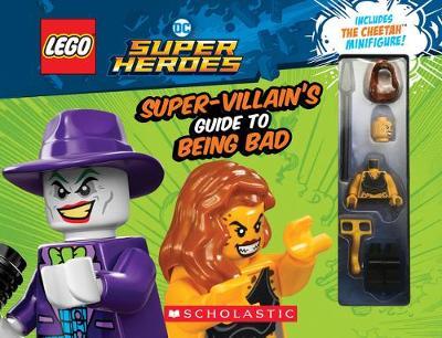 LEGO DC Super Heroes: The Super-Villain's Guide to Being Bad - Meredith Rusu