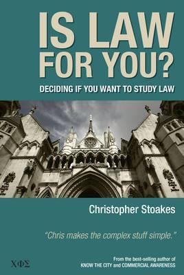 Is Law for You? - Christopher Stoakes