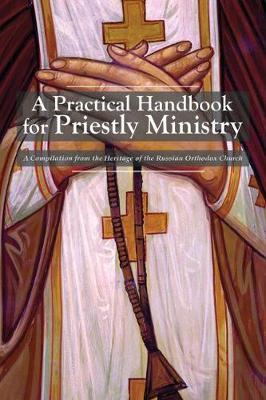 Practical Handbook for Priestly Ministry - Holy Trinity Monastery
