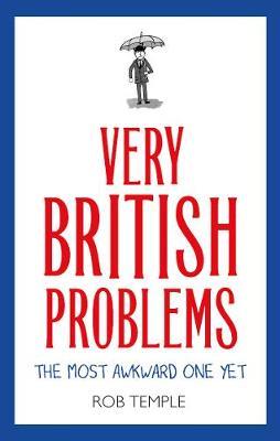 Very British Problems: The Most Awkward One Yet - Rob Temple