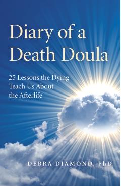 Diary of a Death Doula - Debra Diamond