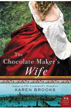 Coperta cărții 'Chocolate Maker's Wife - Karen Brooks'