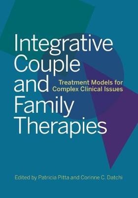 Integrative Couple and Family Therapies - Patricia J Pitta