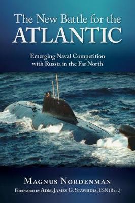 New Battle for the Atlantic - Magnus Fredrik Nordenman