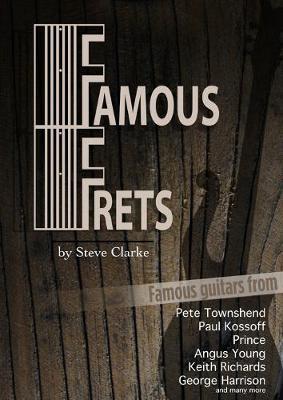 Famous Frets - Steve Clarke