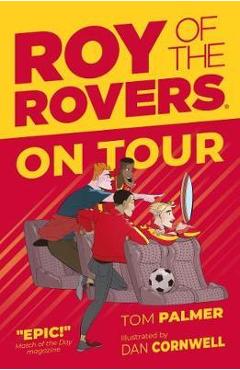 Coperta cărții 'Roy of the Rovers: On Tour (Fiction 4) - Tom Palmer'