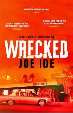 Poza produsului Wrecked - Joe Ide