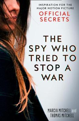 Spy Who Tried to Stop a War - Marcia Mitchell