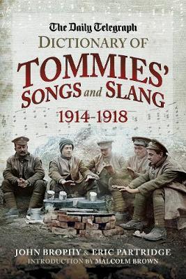 Daily Telegraph - Dictionary of Tommies' Songs and Slang - John Brophy