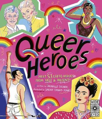 Queer Heroes - Arabelle Sicardi
