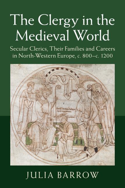 Clergy in the Medieval World - Julia Barrow