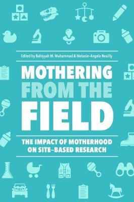 Mothering from the Field - Bahiyyah M Muhammad