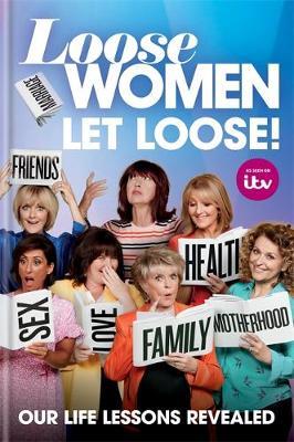 Loose Women: Let Loose! -  