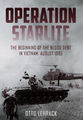Operation Starlite - Otto Lehrack