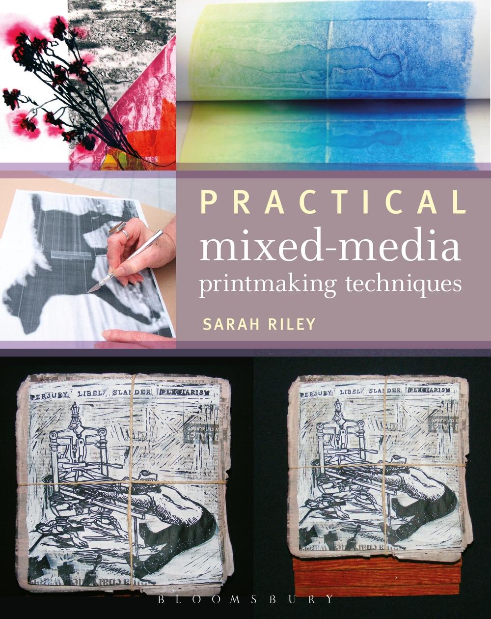 Practical Mixed-Media Printmaking - Sarah Riley