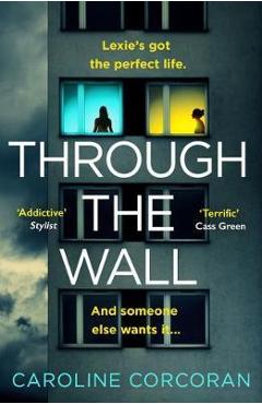 Poza produsului Through the Wall - Caroline Corcoran