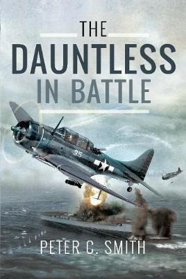 Dauntless in Battle - Peter C Smith