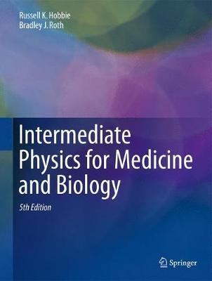 Intermediate Physics for Medicine and Biology - Russell K Hobbie