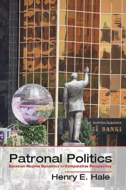 Patronal Politics - Henry E. Hale