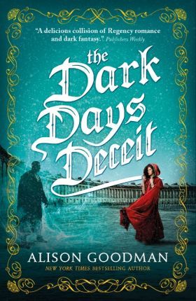 The Dark Days Deceit: A Lady Helen Novel - Alison Goodman