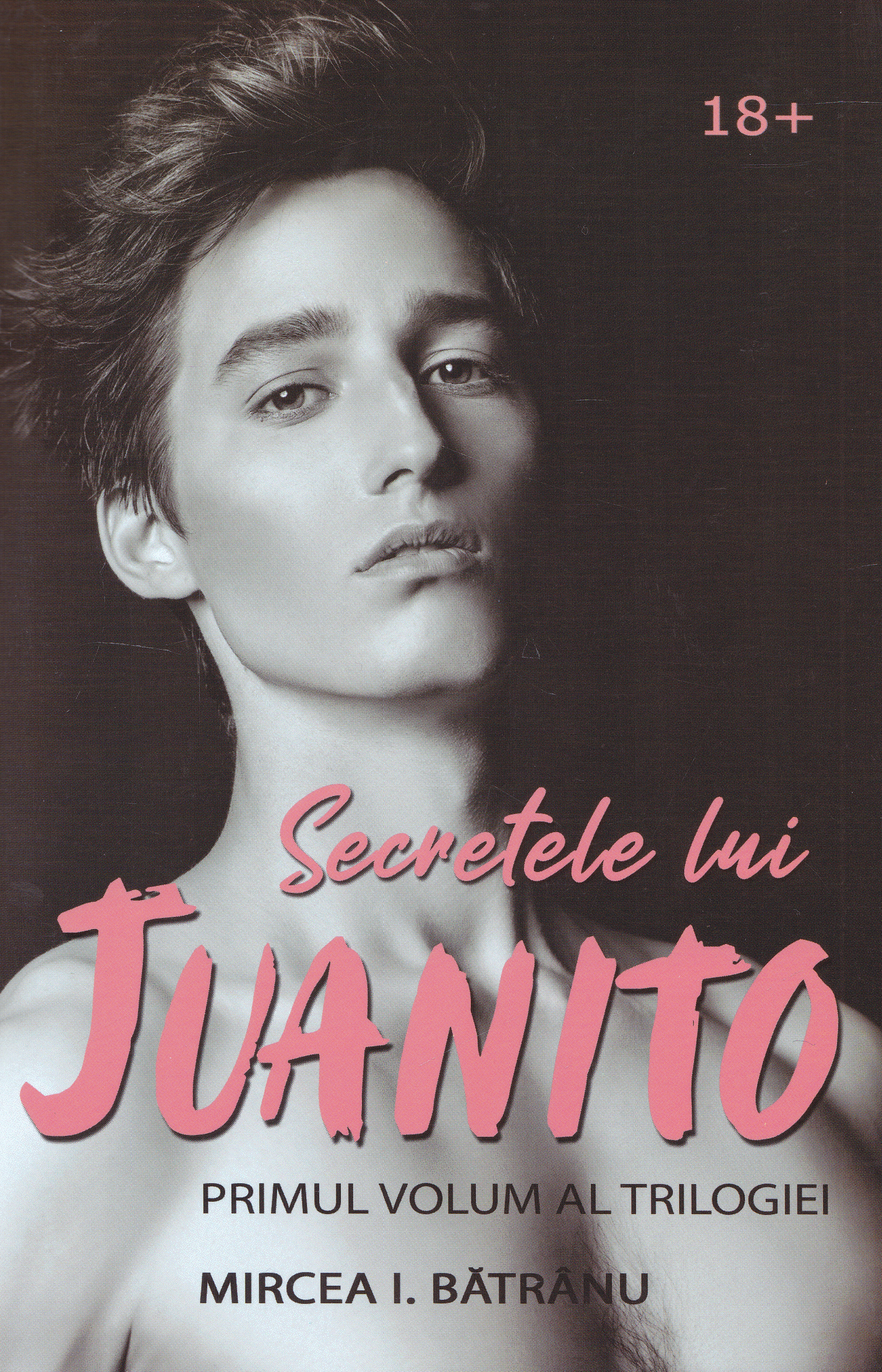 Secretele lui Juanito Vol.1 - Mircea I. Batranu