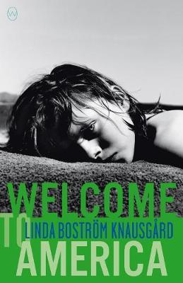 Welcome To America - Linda Bostrom Knausgaard