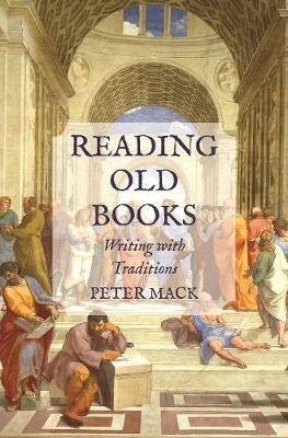 Reading Old Books - Peter Mack