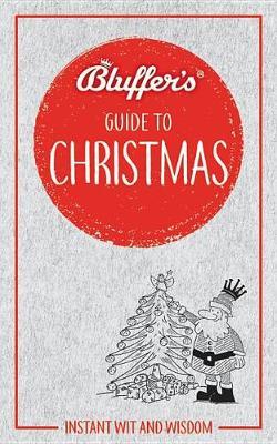 Bluffer's Guide to Christmas - Boris Starling