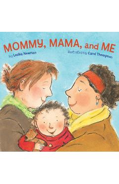 Coperta cărții 'Mommy Mama And Me - Leslea Newman'