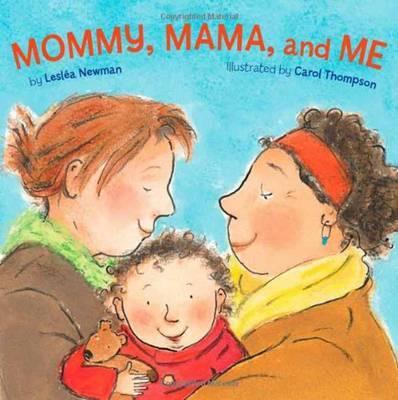 Mommy Mama And Me - Leslea Newman