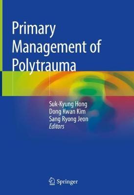 Primary Management of Polytrauma -  Hong
