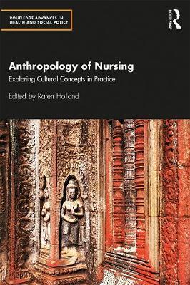 Anthropology of Nursing - Karen Holland