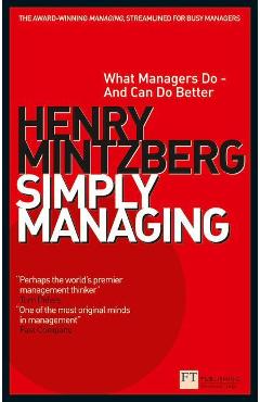 Poza produsului Simply Managing - Henry Mintzberg