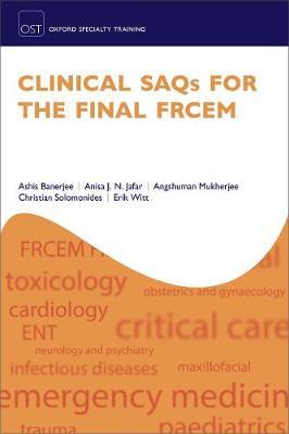 Clinical SAQs for the Final FRCEM - Ashis Banerjee