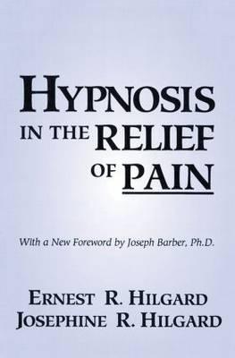 Hypnosis In The Relief Of Pain - Ernest R. Hilgard