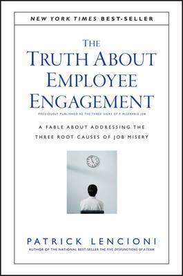 Truth About Employee Engagement - Patrick Lencioni