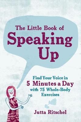 Little Book of Speaking up - Jutta Ritschel